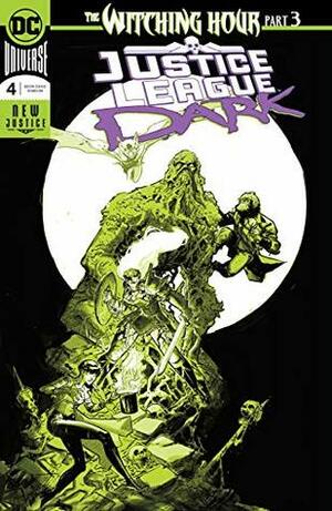 Justice League Dark (2018-) #4 by Raúl Fernández, Riley Rossmo, Alvaro Martinez, Brad Anderson, James Tynion IV