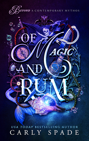 Of Magic and Rum by Carly Spade