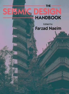 The Seismic Design Handbook by Farzad Naeim