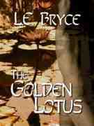 The Golden Lotus by L.E. Bryce