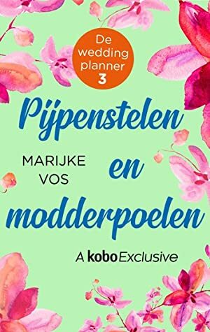 Pijpenstelen en modderpoelen by Marijke Vos