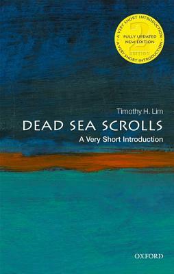 The Dead Sea Scrolls: A Very Short Introduction by Timothy Lim