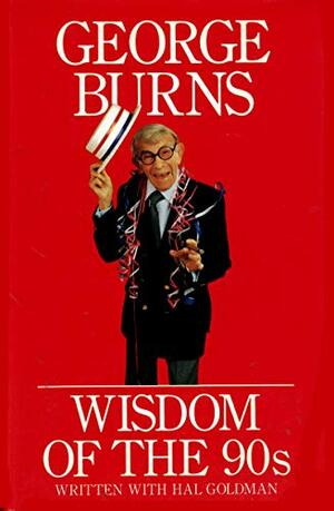 Wisdom of the 90's by George Burns