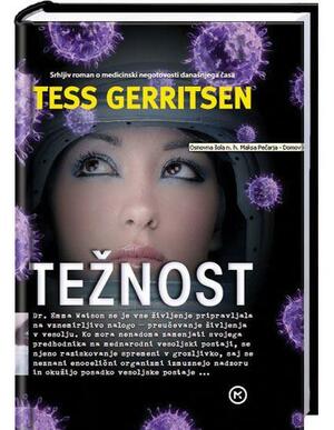 Težnost by Tess Gerritsen, Tess Gerritsen