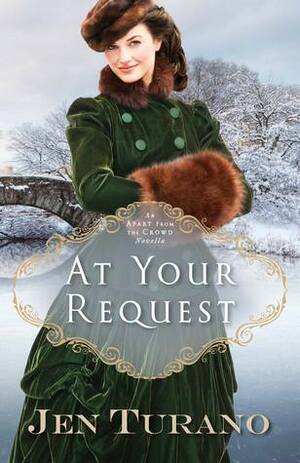 At Your Request by Jen Turano