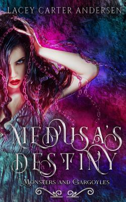 Medusa's Destiny: A WhyChoose Romance by Lacey Carter Andersen