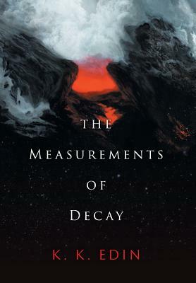 The Measurements of Decay by K. K. Edin