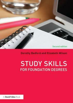 Study Skills for Foundation Degrees by Elizabeth Wilson, Dorothy Bedford