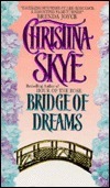 Bridge of Dreams by Christina Skye