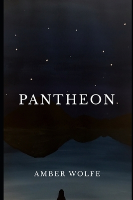 Pantheon by Amber Wolfe