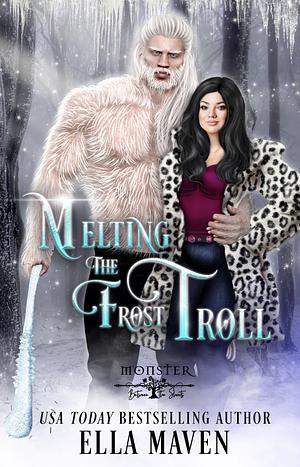 Melting the Frost Troll by Ella Maven