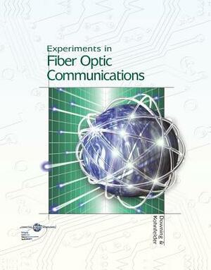 Lab Manual for Downing's Fiber Optic Communications by James Downing