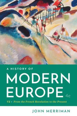 A History of Modern Europe by John Merriman