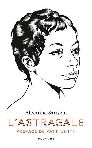 L'astragale by Albertine Sarrazin