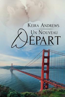 Un Nouveau Départ by Keira Andrews