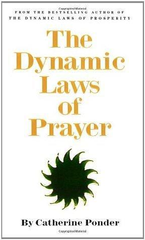 THE DYNAMIC LAWS OF PRAYER by Catherine Ponder, Catherine Ponder