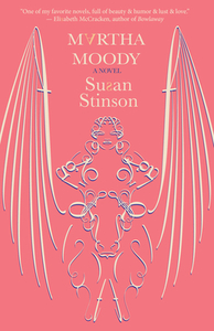 Martha Moody by Susan Stinson