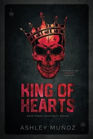 King of Hearts by Ashley Munoz