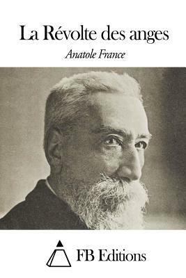 La Révolte des anges by Anatole France