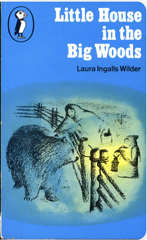 Little House in the Big Woods by Laura Ingalls Wilder