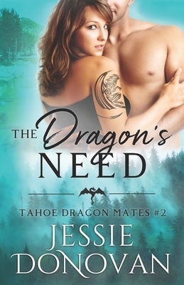 The Dragon's Need by Jessie Donovan