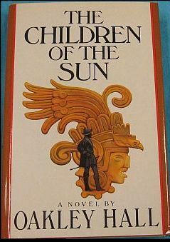 The Children of the Sun by Oakley Hall