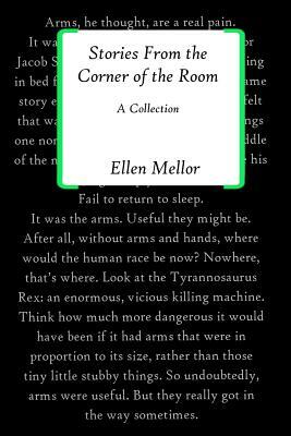 Stories From the Corner of the Room by Ellen Mellor