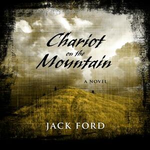 Chariot on the Mountain by Jack Ford