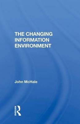 The Changing Information Environment by John McHale