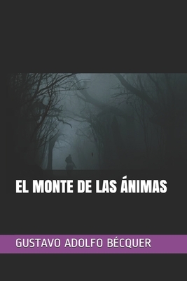 El Monte de Las Ánimas by Gustavo Adolfo Bécquer