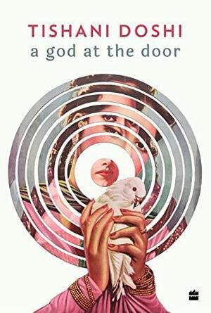 A God at the Door by Tishani Doshi
