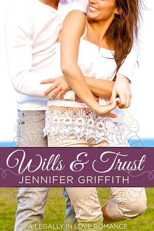 Wills & Trust by Jennifer Griffith