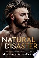 Natural Disaster by Amelia Wilde, Skye Warren