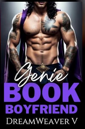 Genie Book Boyfriend (Book Boyfriend Dating Agency #4) by DreamWeaver V