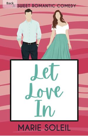 Let Love In by Marie Soleil