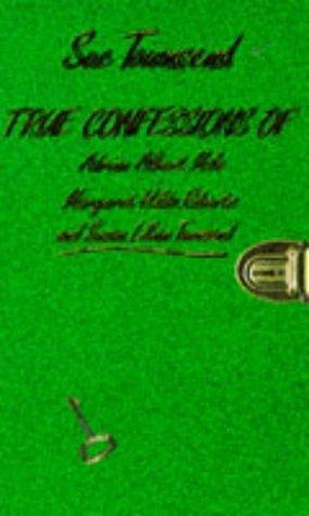 TRUE CONFESSIONS ADRIAN MOLE by Sue Townsend, Sue Townsend