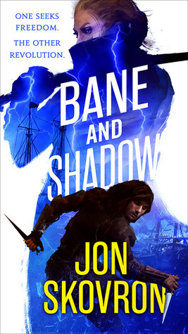 Bane and Shadow by Jon Skovron