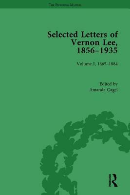 Selected Letters of Vernon Lee, 1856-1935, Volume 3 by Amanda Gagel