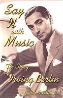 Say it with Music: The Story of Irving Berlin by Nancy Furstinger