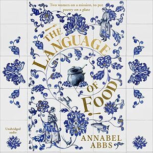 The Language of Food by Annabel Abbs