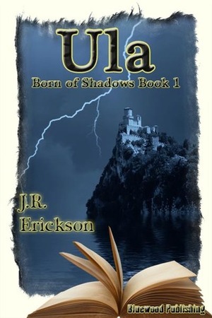 Ula by J.R. Erickson