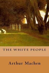 The White People by Arthur Machen