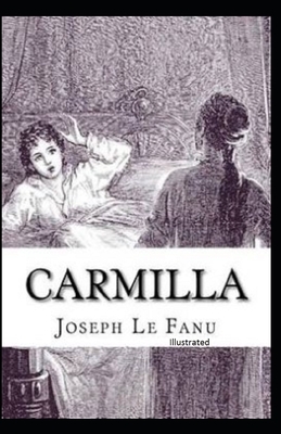 Carmilla Illustrated by J. Sheridan Le Fanu