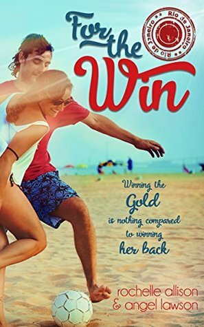 For The Win by Angel Lawson, Rochelle Allison
