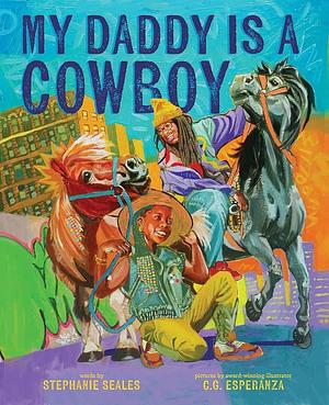 My Daddy Is a Cowboy by Stephanie Seales