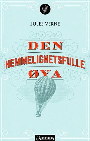 Den hemmelighetsfulle øya by Jules Verne