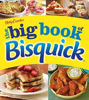 Betty Crocker The Big Book of Bisquick (Betty Crocker Big Book) by Betty Crocker