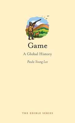 Game: A Global History by Paula Young Lee