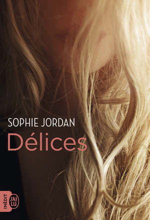 Délices by Sophie Jordan