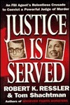 Justice is Served by Robert K. Ressler